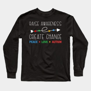 Raise Awareness, Create Change Long Sleeve T-Shirt